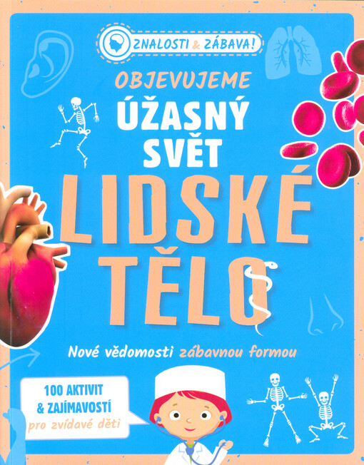 Objevujeme úžasný svět. Lidské tělo