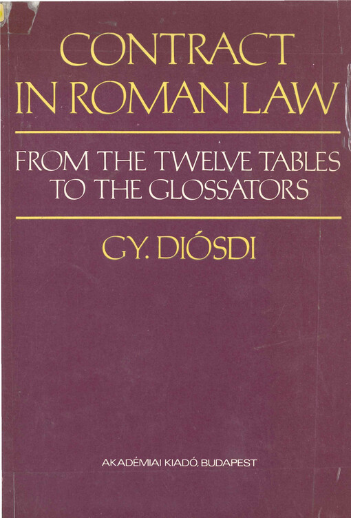 Contract in roman law : from the twelve tables to the glossators