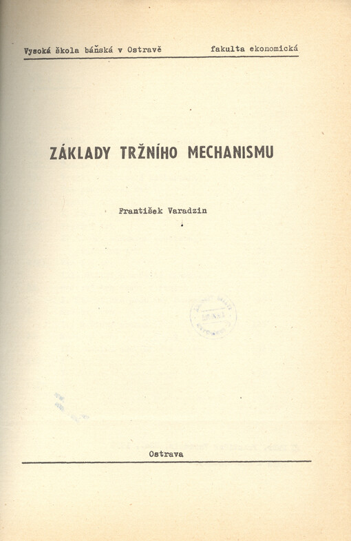 Základy tržního mechanismu :určeno pro posl. 3. roč. ekonomické fak.