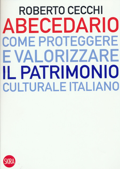 Abecedario : come proteggere e valorizzare il patrimonio culturale italiano