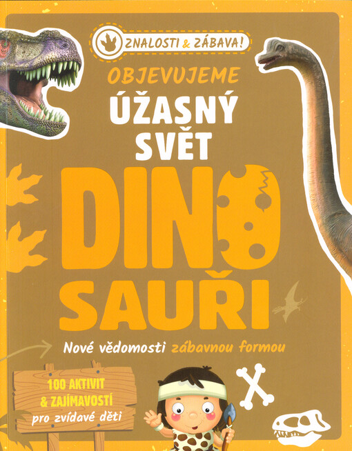 Objevujeme úžasný svět. Dinosauři