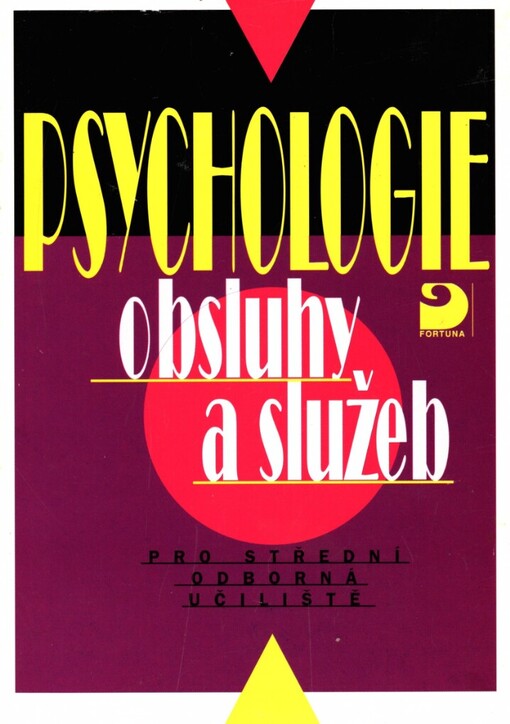 Psychologie obsluhy a služeb pro střední odborná učiliště: [pomocný učební text