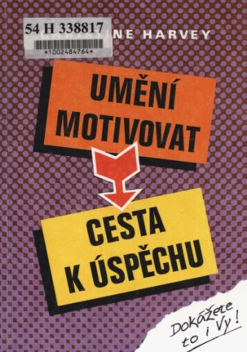 Umění motivovat - cesta k úspěchu