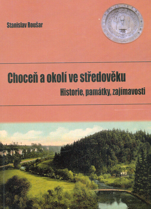 Choceň a okolí ve středověku : historie, památky, zajímavosti