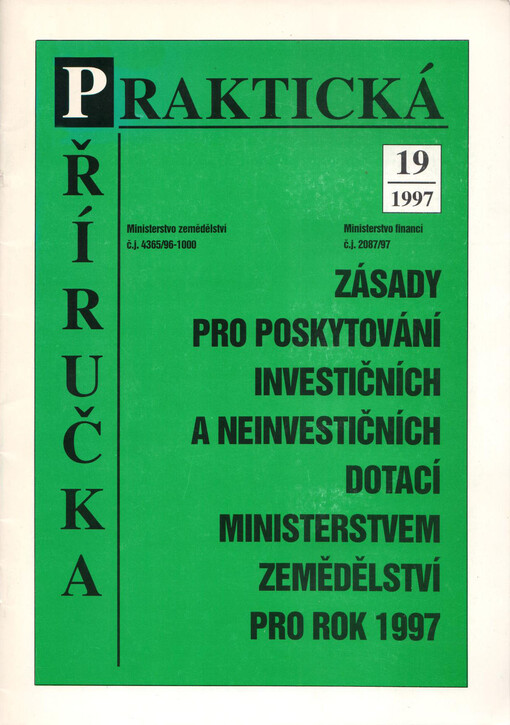 Zásady pro poskytování investičních a neivestičních dotací Ministerstvem zemědělství pro rok 1997