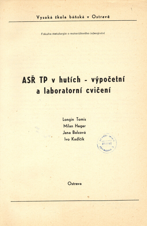 ASŘ TP [automatizované systémy řízení technologických procesů] v hutích - výpočetní a laboratorní cvičení / výpočetní a laboratorní cvičení