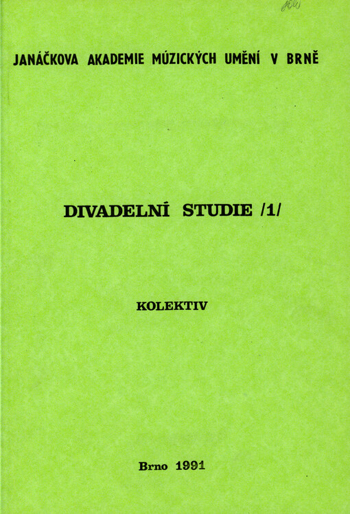 Divadelní studie : sborník přednášek : určeno pro posl. DIFA JAMU. Sv. 1