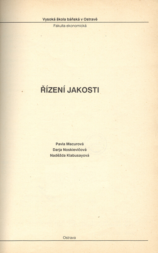 Řízení jakosti :určeno pro posl. 4. roč. ekonomické fak.
