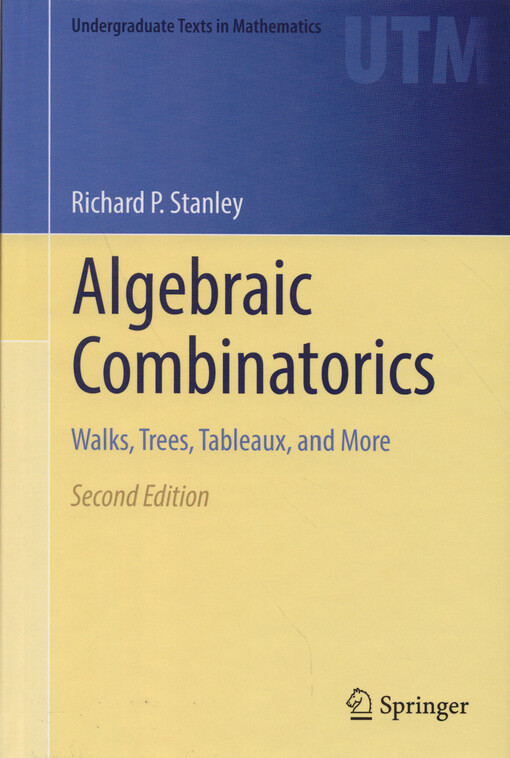Algebraic combinatorics : walks, trees, tableaux, and more