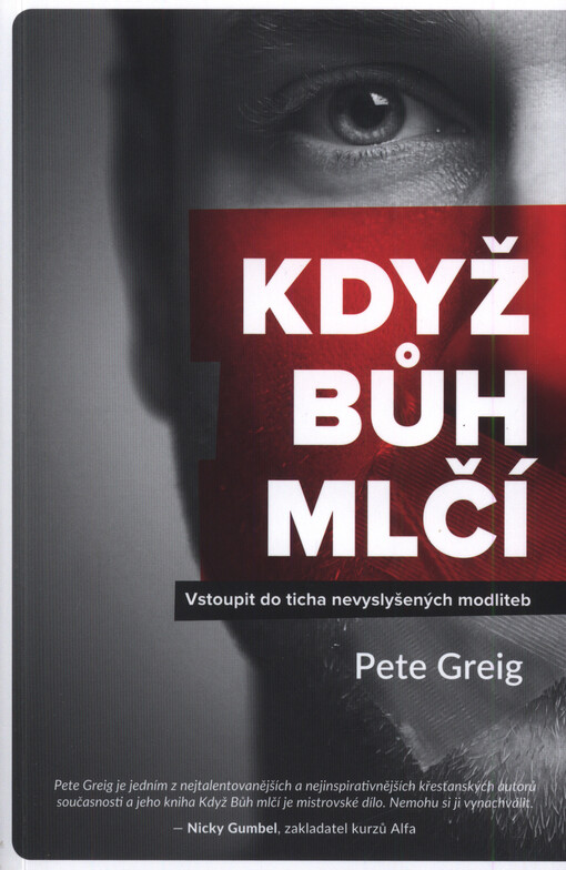 Když Bůh mlčí : vstoupit do ticha nevyslyšených modliteb