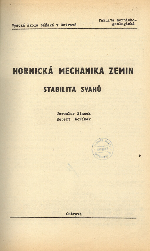 Hornická mechanika zemin : stabilita svahů : určeno pro posl. 3. a 4. roč. hornicko-geologické fak.