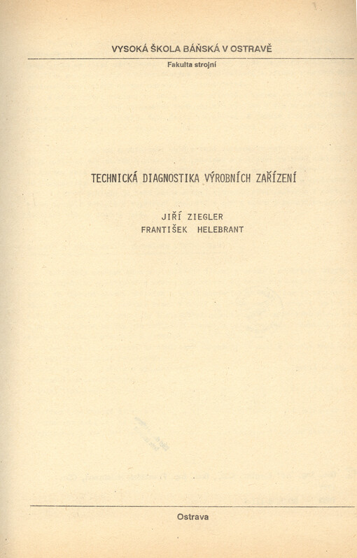 Technická diagnostika výrobních zařízení :určeno pro posl. strojní fak.