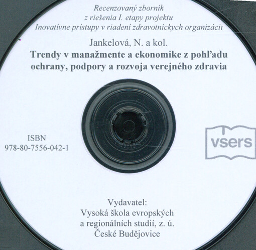 Trendy v manažmente a ekonomike z pohľadu ochrany, podpory a rozvoja verejného zdravia : recenzovaný zborník z riešenia I. etapy projektu Inovatívne prístupy v riadení zdravotníckych organizácií