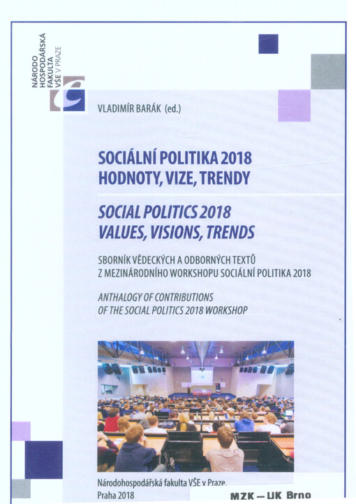 Sociální politika 2018: hodnoty, vize, trendy = Social politics 2018: values, visions, trends