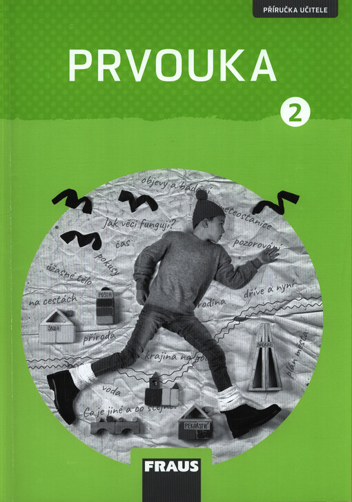 Prvouka : vzdělávací oblast člověk a jeho svět : pro 2. ročník základní školy