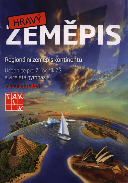 Hravý zeměpis 7 :regionální zeměpis kontinentů : pro 7. ročník ZŠ a víceletá gymnázia : v souladu s RVP