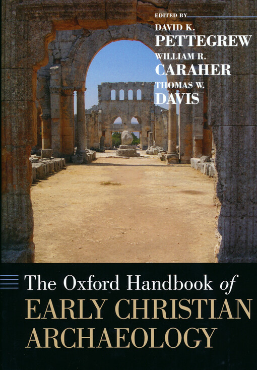 The Oxford handbook of early christian archaeology