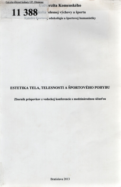 Estetika tela, telesnosti a športového pohybu : zborník príspevkov z vedeckej konferencie s medzinárodnou účasťou