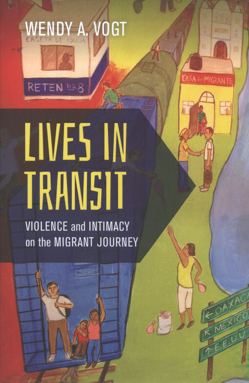 Lives in transit : violence and intimacy on the migrant journey