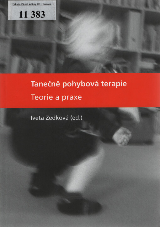 Tanečně pohybová terapie :teorie a praxe