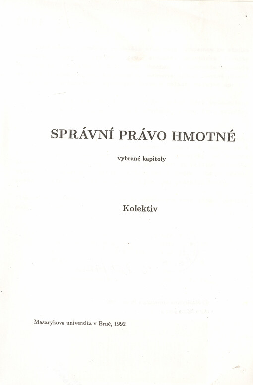 Správní právo hmotné: Vybrané kapitoly : Určeno pro stud. právnické fak. Masarykovy univ. v Brně