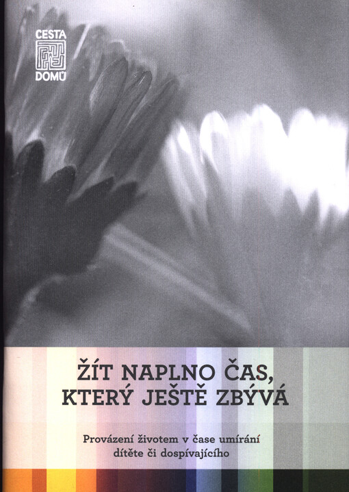 Žít naplno čas, který ještě zbývá