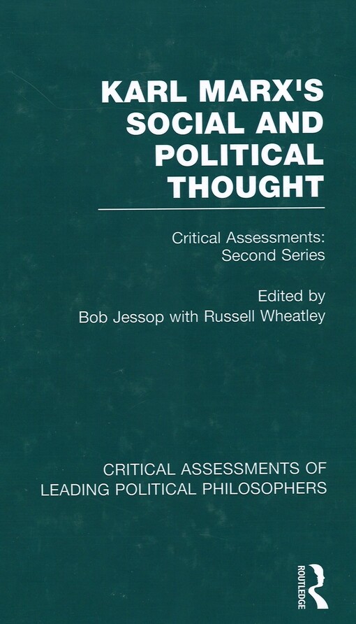 Karl Marx's Social and political Thought :Critical Assessments - Second Series.Volume VIII,Nature, Culture, Morals, Ethics