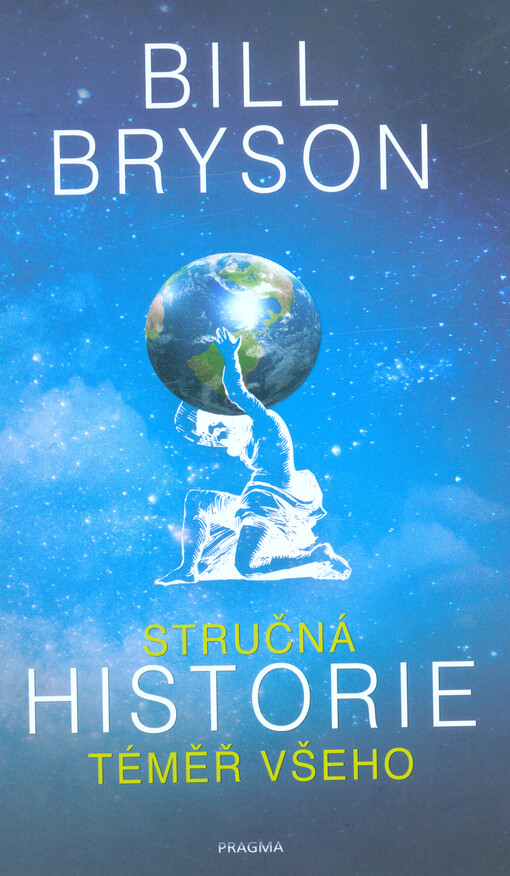 Stručná historie téměř všeho