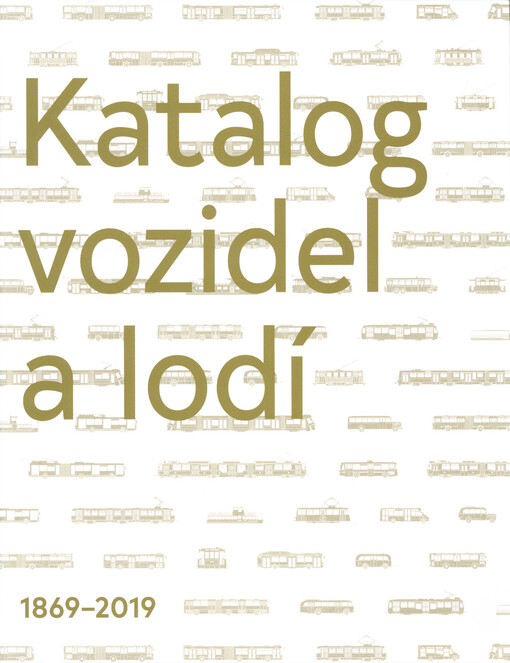 Katalog vozidel a lodí : 1869-2019