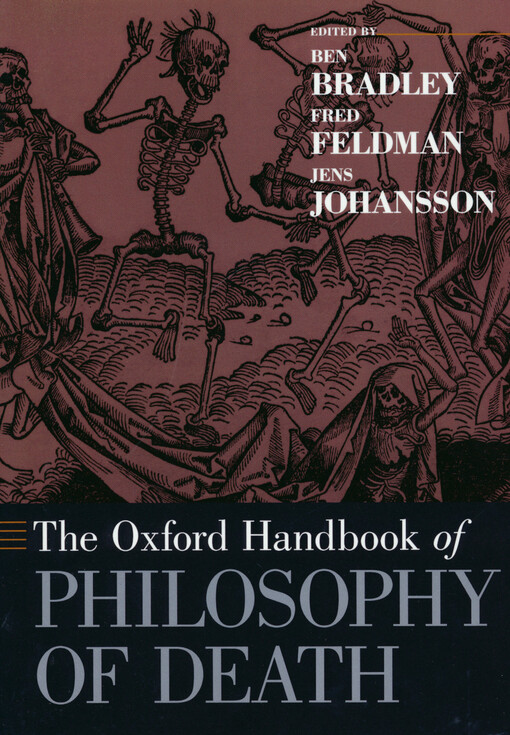 The Oxford handbook of the philosophy of death