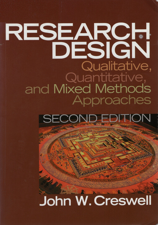 Research design : qualitative, quantitative, and mixed methods approaches