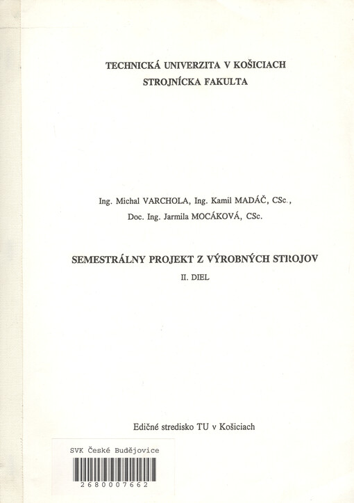 Semestrálny projekt z výrobných strojov. III. diel