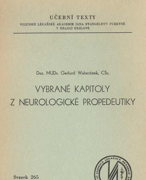 Vybrané kapitoly z neurologické propedeutiky. Část 1, Vyšetřovací postupy a základní neurologická diagnostika
