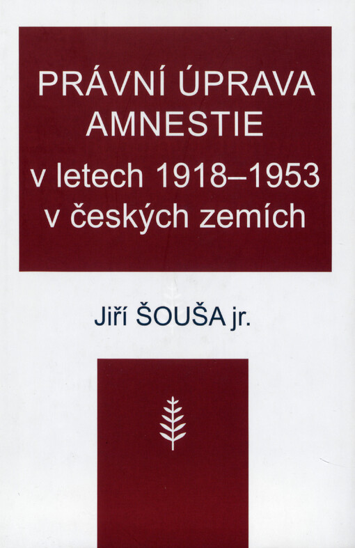 Právní úprava amnestie v letech 1918-1953 v českých zemích