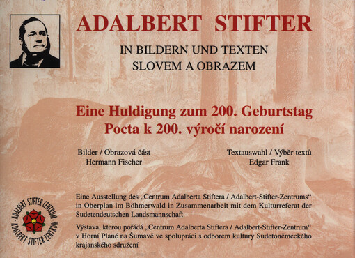 Adalbert Stifter in Bildern und Texten : eine Huldigung zum 200. Geburtstag