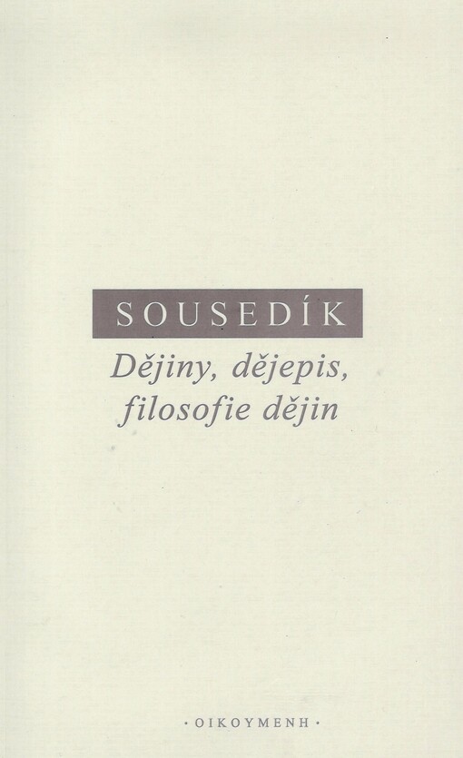 Dějiny, dějepis, filosofie dějin