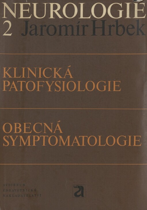 Neurologie.2. [díl],Klinická patofysiologie, obecná symptomatologie