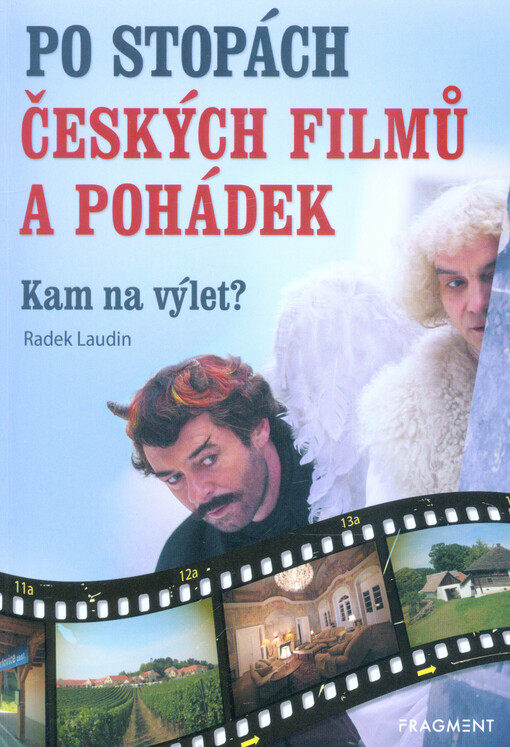 Po stopách českých filmů a pohádek : kam na výlet?