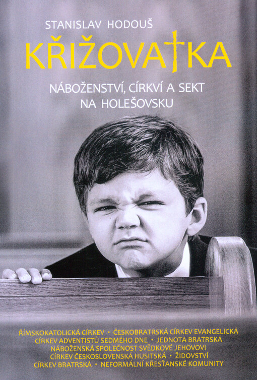 Křižovatka náboženství, církví a sekt na Holešovsku