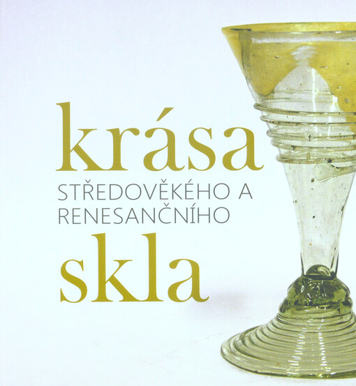 Krása středověkého a renesančního skla