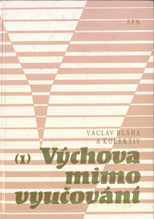 Výchova mimo vyučování 1 : pro 2. a 3. ročník středních pedagogických škol studijní obor Vychovatelství