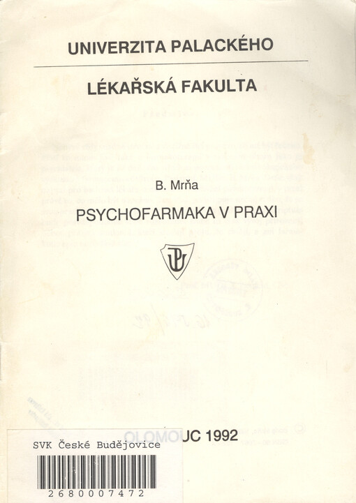 Psychofarmaka v praxi : Určeno pro posl. 4. roč. všeobecného směru lékařské fak.