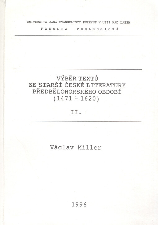 Výběr textů ze starší české literatury předbělohorského období (1471-1620). Humanismus, renesance a reformace v české literatuře