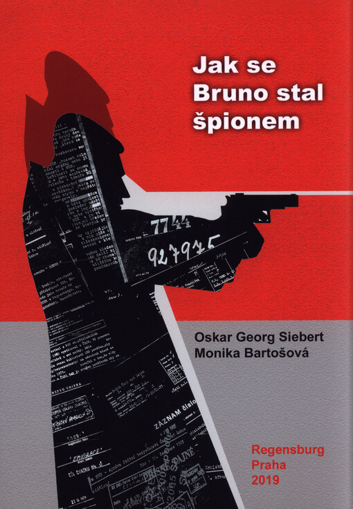 Jak se Bruno stal špiónem : politicko-dobrodružná peripetie jednoho života