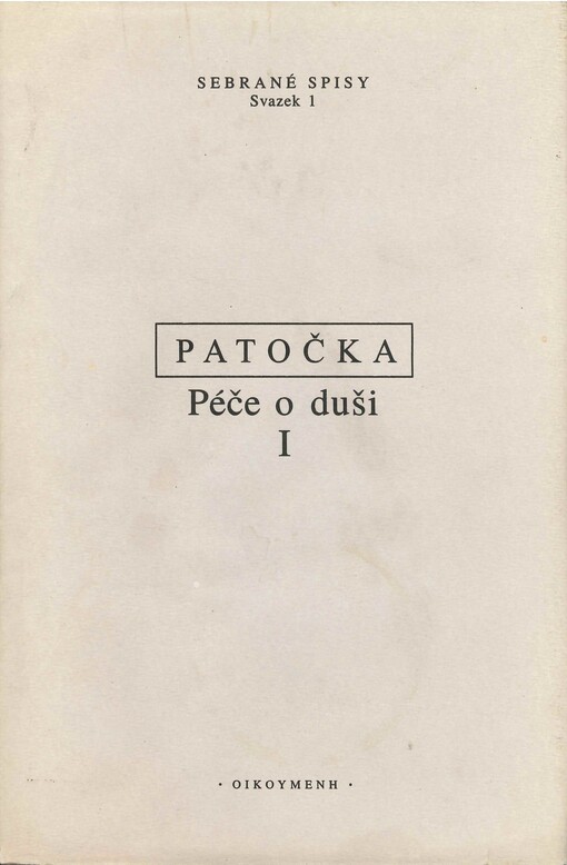 Péče o duši: soubor statí a přednášek o postavení člověka ve světě a v dějinách