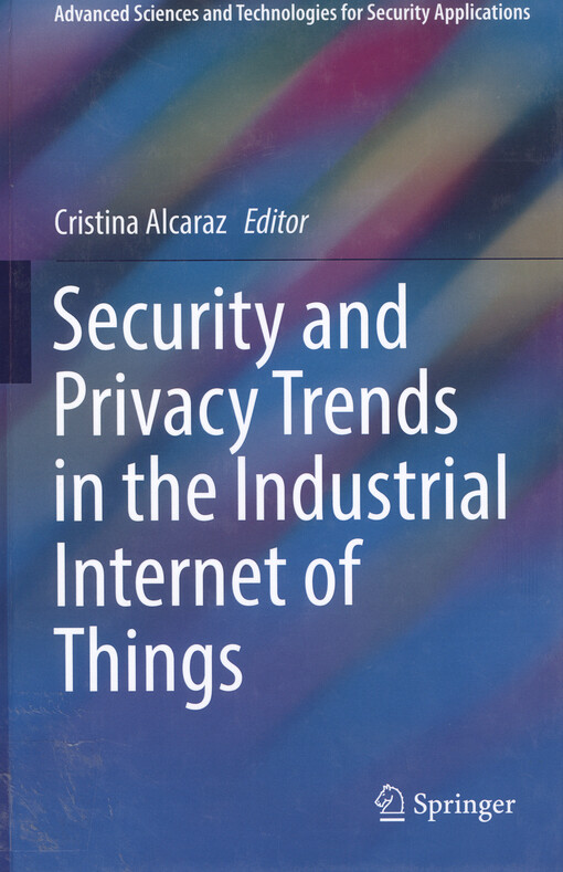 Security and privacy trends in the industrail Internet of things