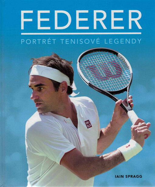 Federer : portrét tenisové legendy