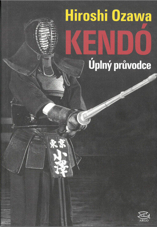 Kendó : úplný průvodce