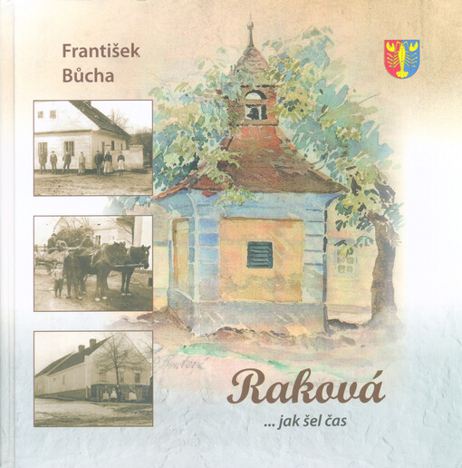 Raková : ...jak šel čas