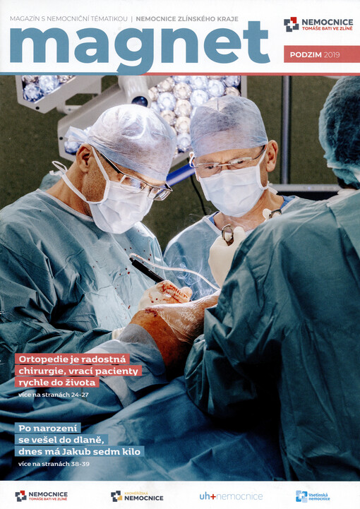 Magnet : magazín s nemocniční tématikou : nemocnice Zlínského kraje : Nemocnice Tomáše Bati ve Zlíně - Kroměřížská nemocnice - UH nemocnice - Vsetínská nemocnice